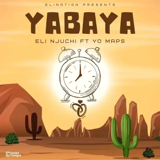 Eli Njuchi Ft Yo Maps-Yabaya